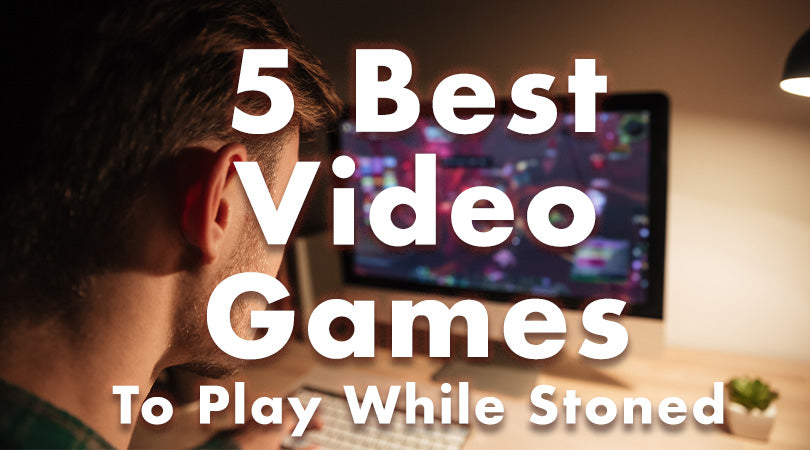 5 Best Video Games To Play While High