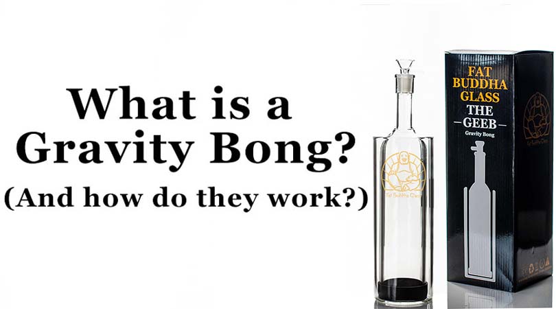 What is a Gravity Bong? And how does it work? (2022 Buyer’s guide)