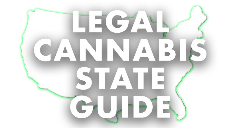 Legal Cannabis State Guide: Updated 2022