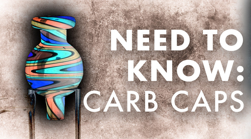 EVERYTHING YOU NEED TO KNOW ABOUT CARB CAPS