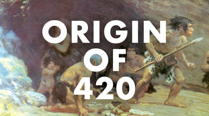 What is the origin of 420?