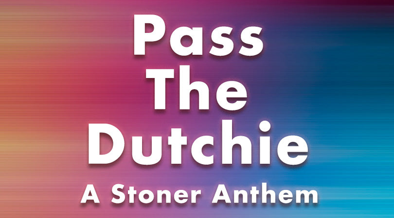 Pass The Dutchie, Stranger Things Stoner Anthem