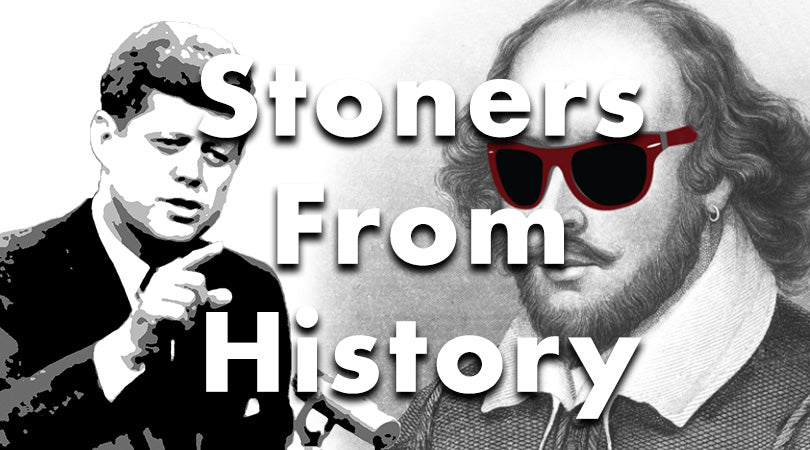 Famous Stoners From History
