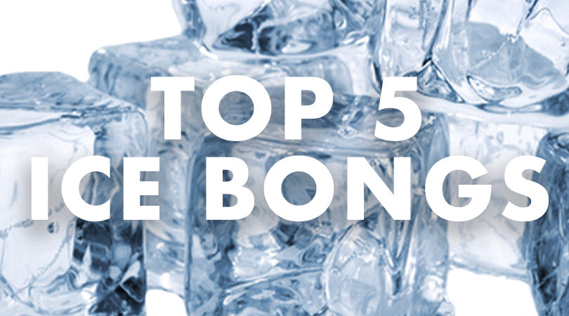 THE 5 BEST ICE BONGS FOR SMOOTH PULLS