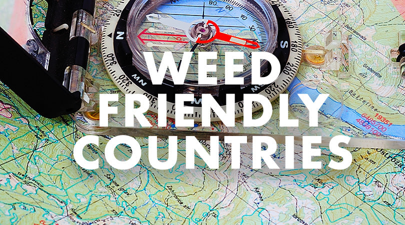 Weed Friendly Countries