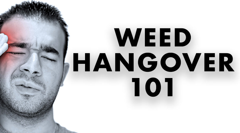 Weed Hangover 101 Prevention And Treatment 1867