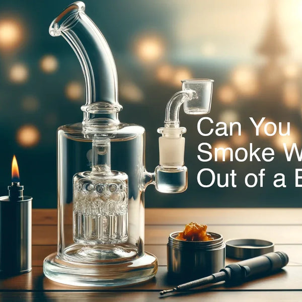 Can You Smoke Wax Out of a Bong? | Fat Buddha Glass Can You Smoke Wax Out of a Bong? | Fat Buddha Glass