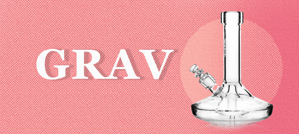 Grav Bongs